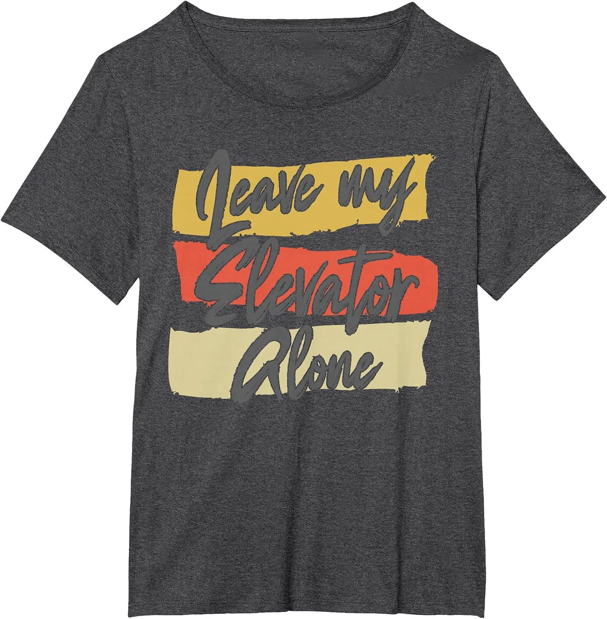Leave My Elevator Alone Mechanic Funny Elevator Women T-Shirt - Dark Heather Grey