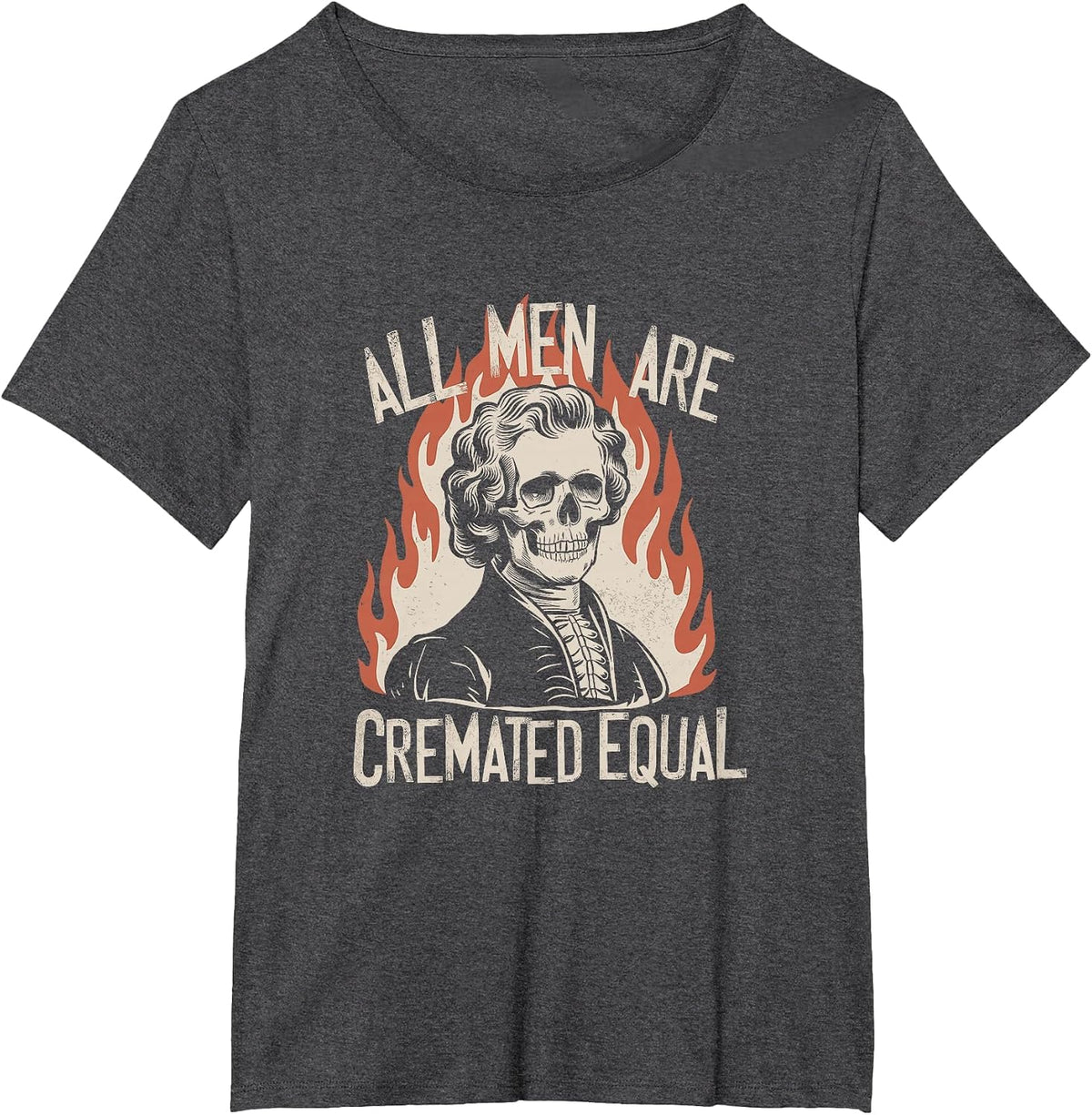 All Men are Cremated Equal Skeletons Historical Halloween T-Shirt - Dark Heather Grey