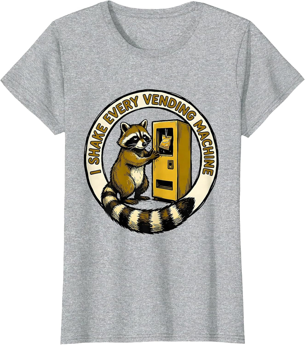 I Shake Every Vending Machine Funny Raccoon Trash Panda T-Shirt - Heather Grey