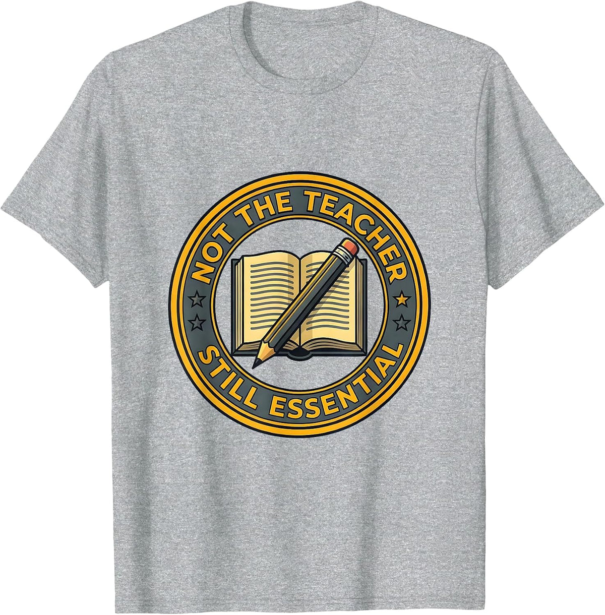 Men's Not the Teacher Still Essential Paraprofessional T-Shirt - Heather Grey