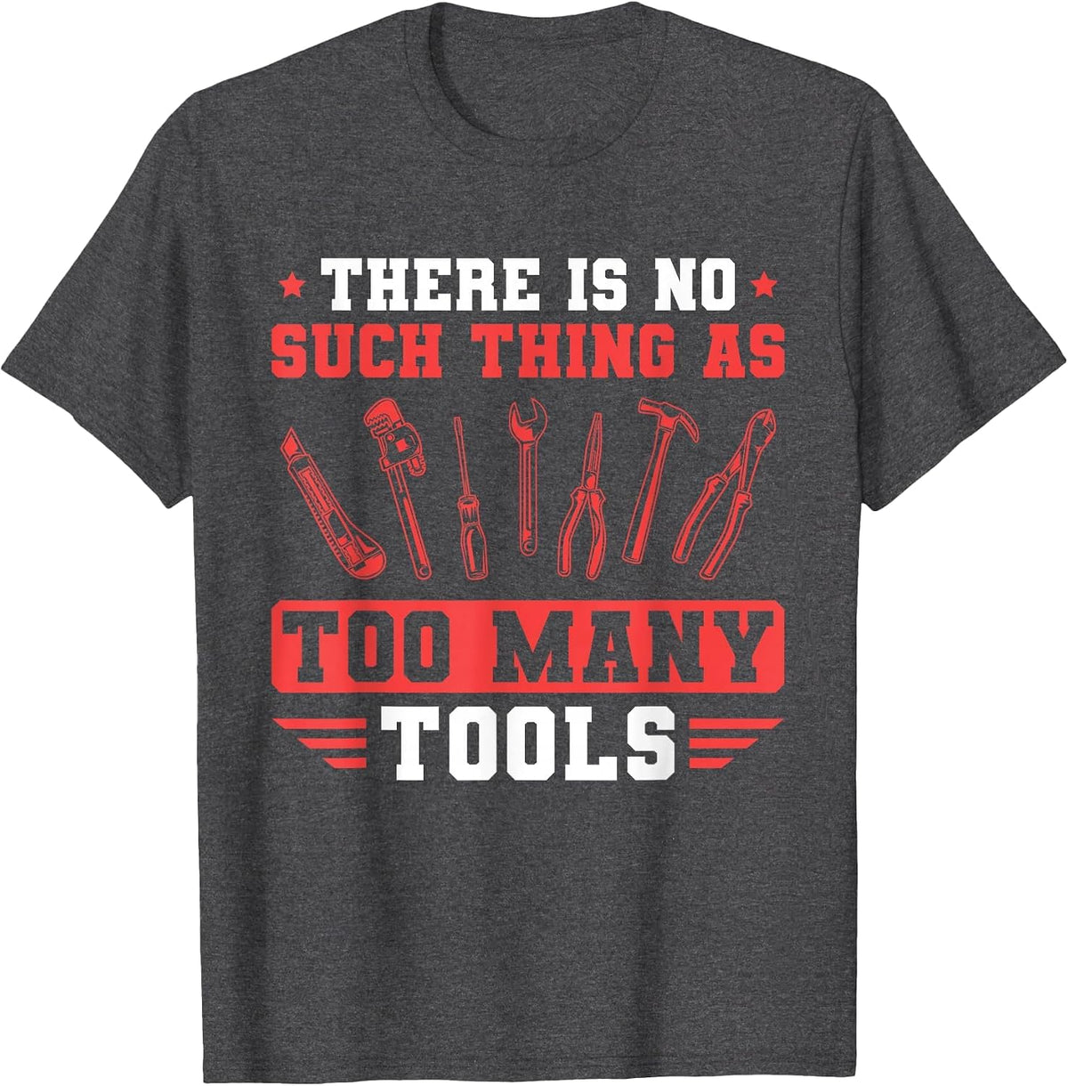 Men's Craftsman There is No Such Thing As Too Many Tools Mechanic T-Shirt - Dark Heather Grey
