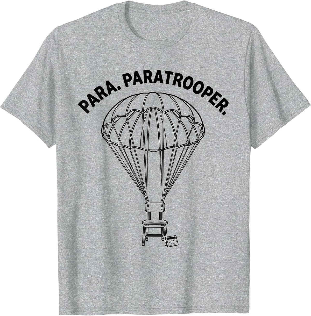 Men's Para Paratrooper Funny Paraprofessional Teacher Paraeducator T-Shirt - Heather Grey