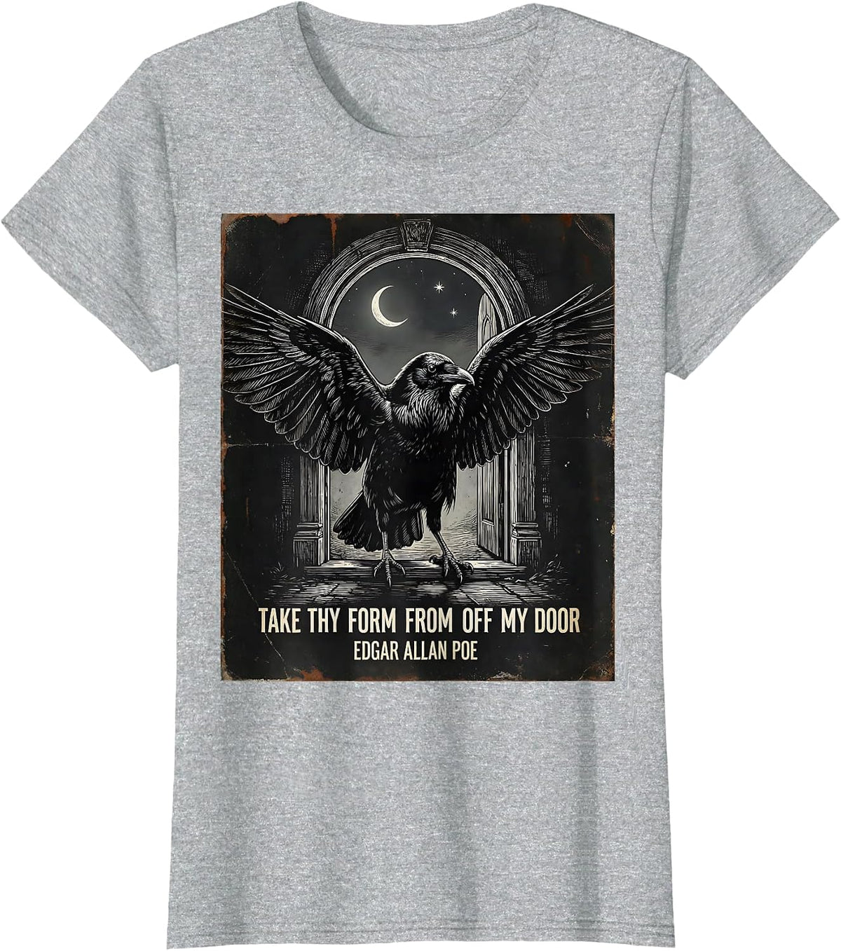 Take Thy Form From Off My Door Edgar Allan Poe Gothic T-Shirt - Heather Grey