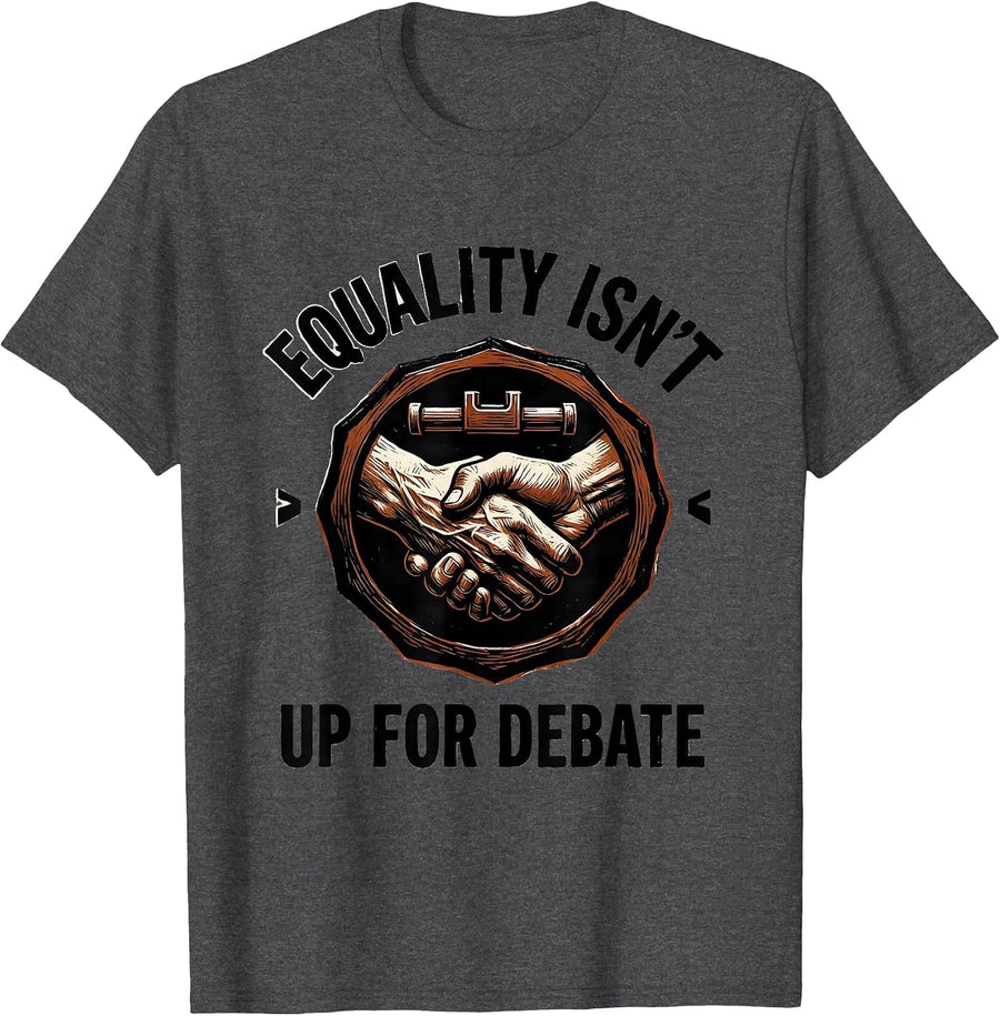Equality Isn't Up For Debate Linocut Social Justice Activist T-Shirt, Men, Dark Heather Grey, 3X-Large - As Pictured