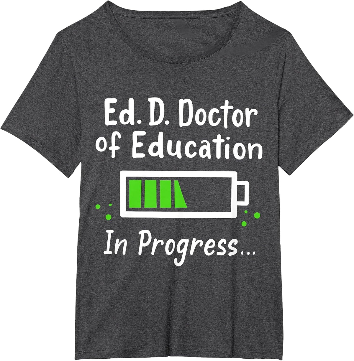 Ed.D. Doctor of Education Doctorate T-Shirt - Dark Heather Grey