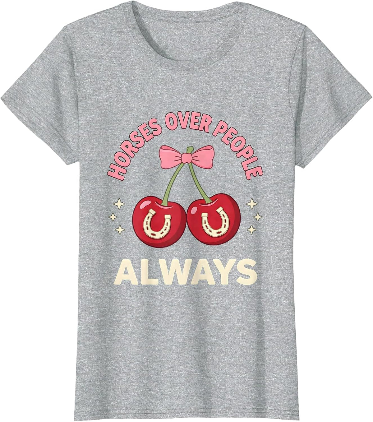 Horses Over People Always Cowgirl Design T-Shirt - Heather Grey