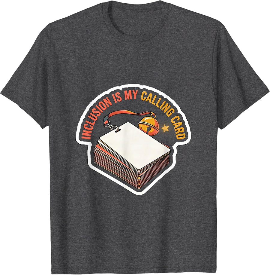 Men's Inclusion Is My Calling Card Special Education Teacher T-Shirt - Dark Heather Grey