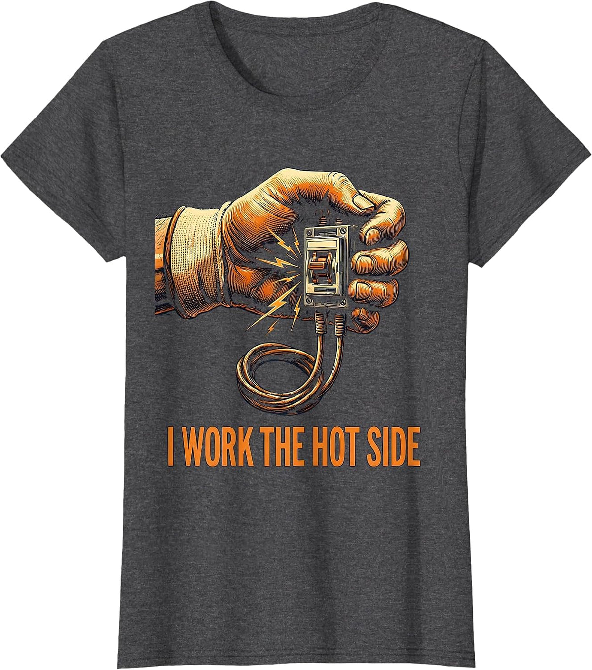 Women's I Work The Hot Side Funny Electrician Lineman Engineer T-Shirt - Dark Heather Grey