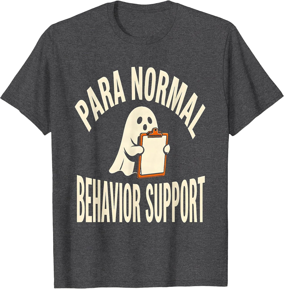 Para Normal Behavior Support Funny Ghost Paraprofessional T-Shirt - Dark Heather Grey