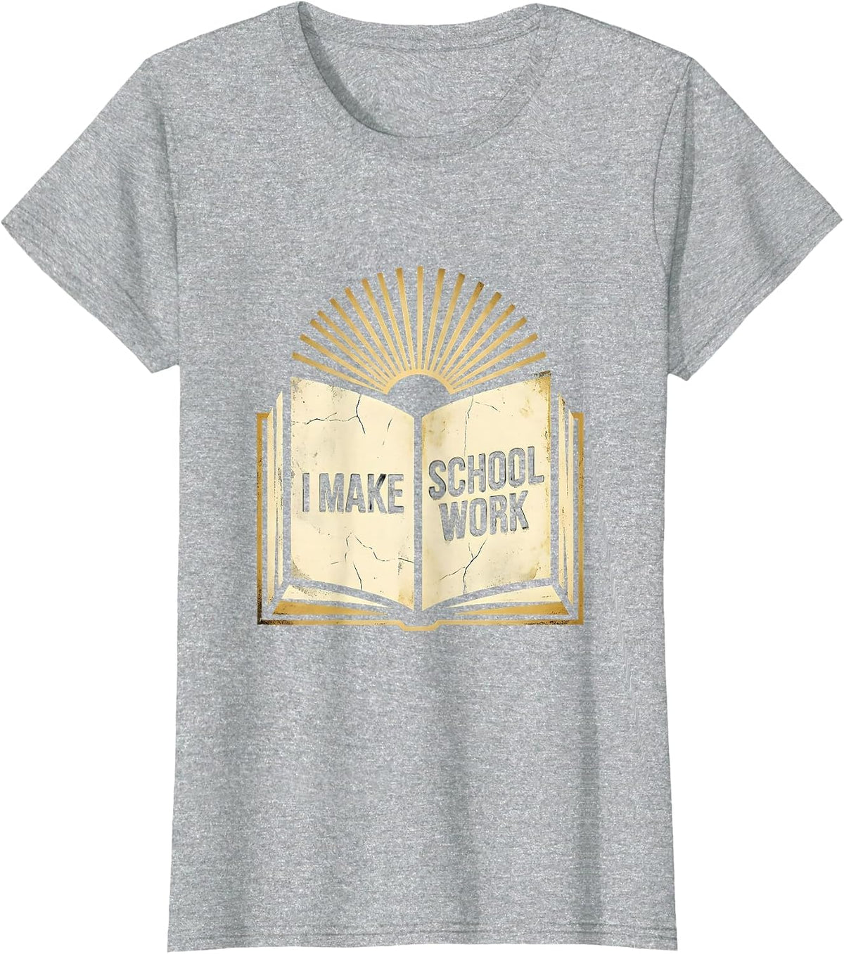 I Make School Work Paraprofessional Design T-Shirt - Heather Grey