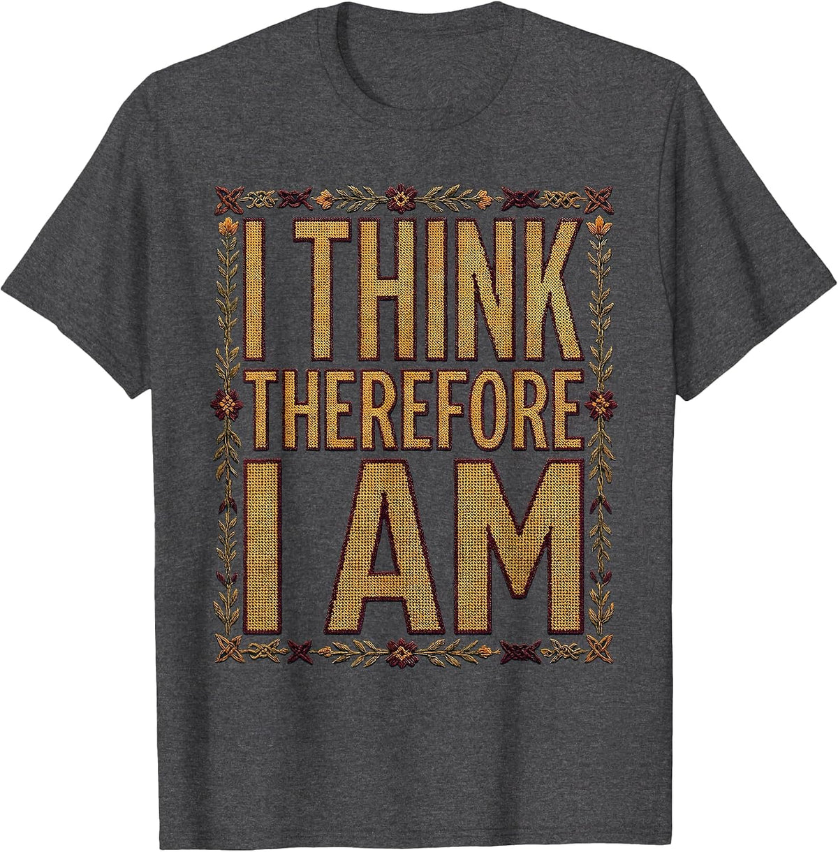 I Think Therefore I Am Renaissance Philosophy Design T-Shirt - Dark Heather Grey