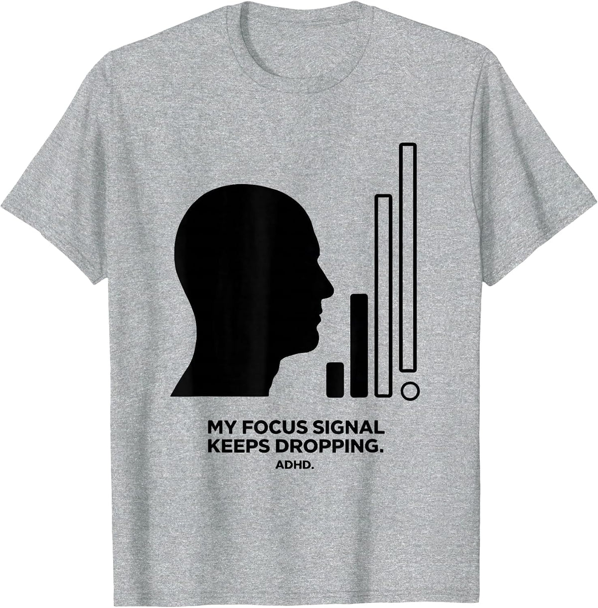 Men's My Focus Signal Keeps Dropping ADHD Funny Neurodiversity T-Shirt - Heather Grey