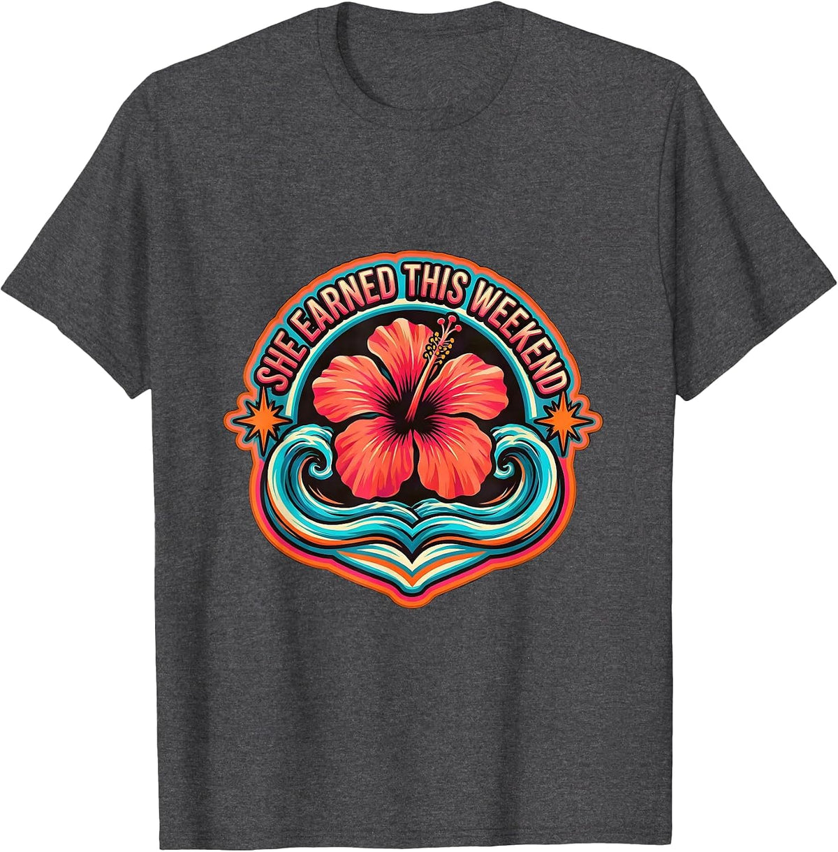 She Earned This Weekend Labor Day Design T-Shirt - Dark Heather Grey