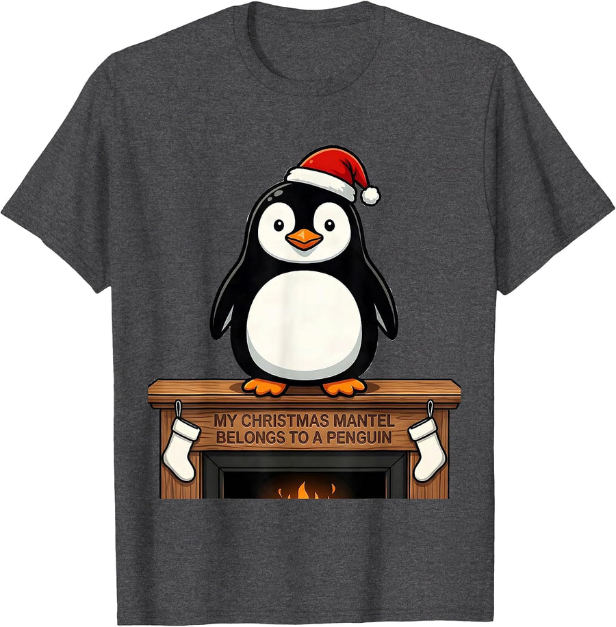 Men's My Christmas Mantel Belongs To A Penguin Funny Penguin Lover T-Shirt - Dark Heather Grey