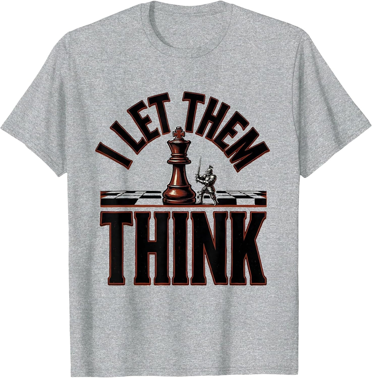 Men's I Let Them Think Funny Chess Player Gift Chess Lover Humor T-Shirt - Heather Grey