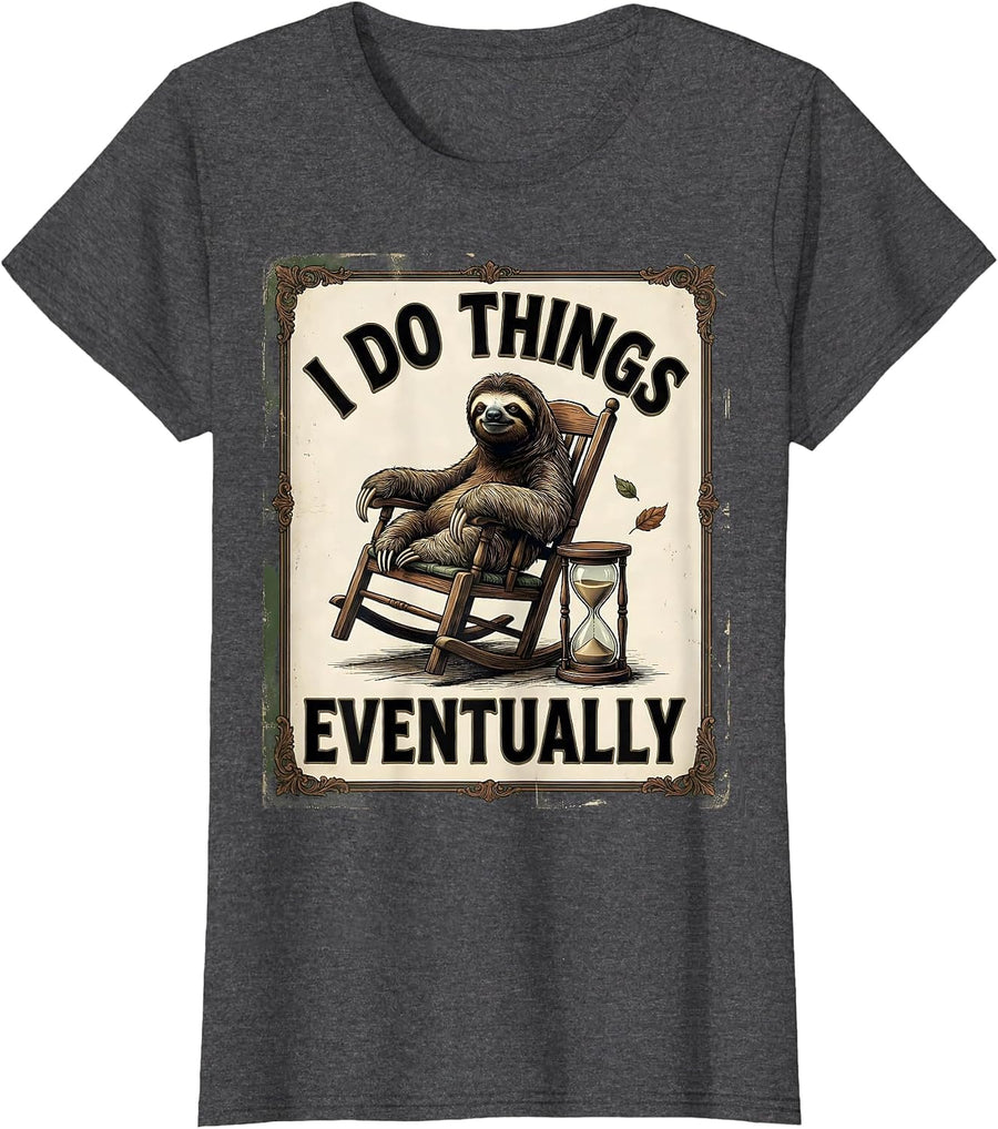 Women's I Do Things Eventually Funny Sloth Vintage Animal Humor T-Shirt - Dark Heather Grey
