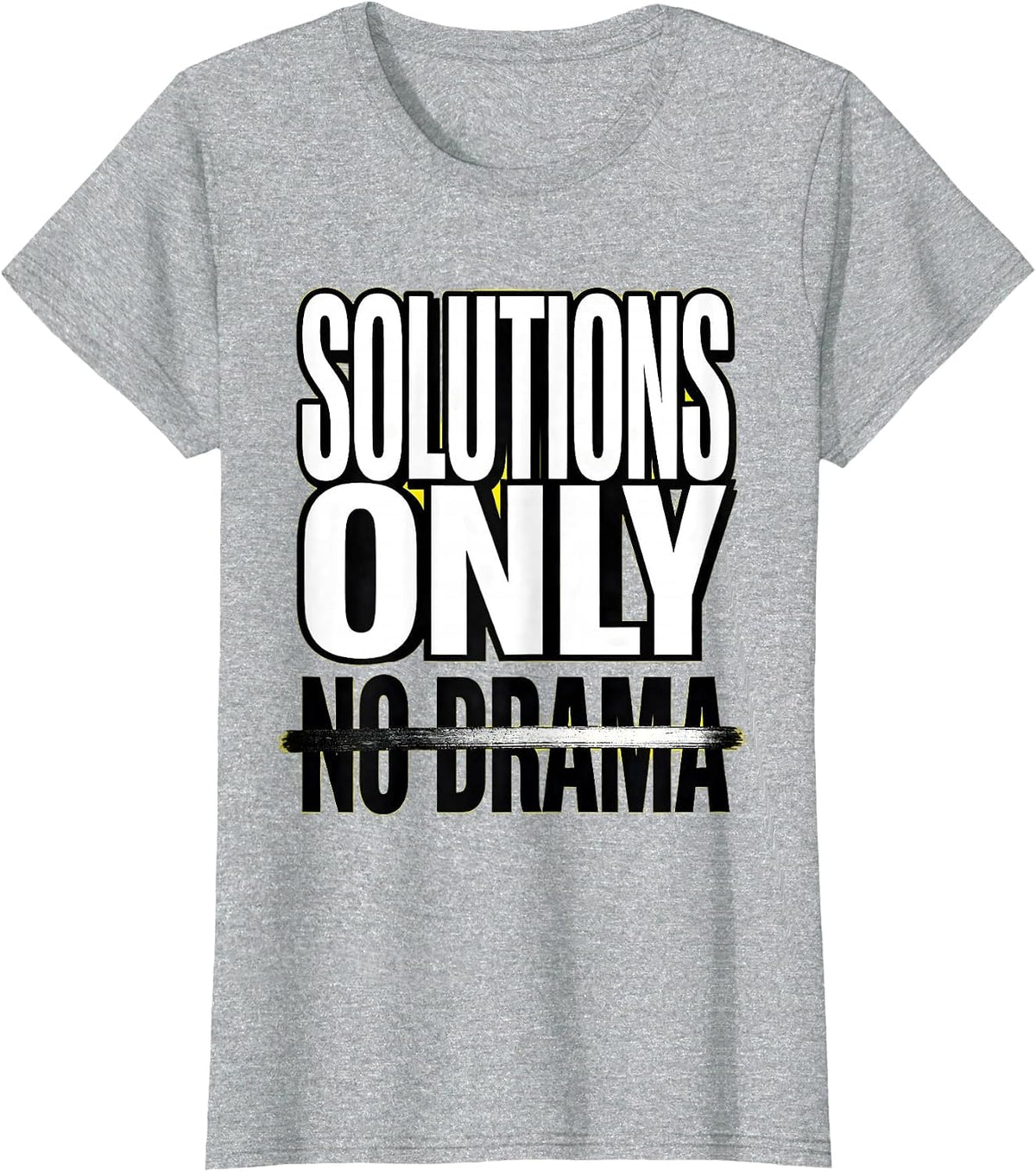 Solutions Only No Drama Bold Graphic Design T-Shirt - Heather Grey