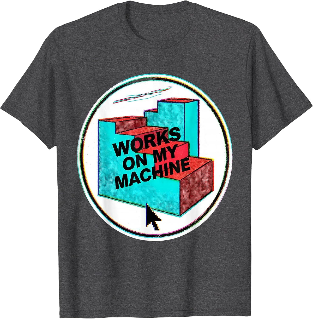 Works On My Machine Risograph Programmer Humor Linux T-Shirt - Dark Heather Grey