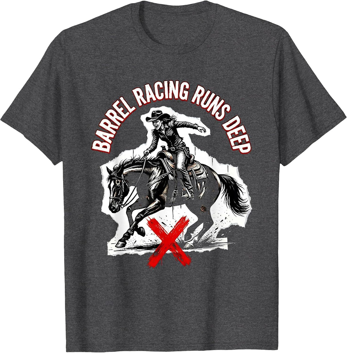 Barrel Racing Runs Deep Cowgirl Design T-Shirt - Dark Heather Grey