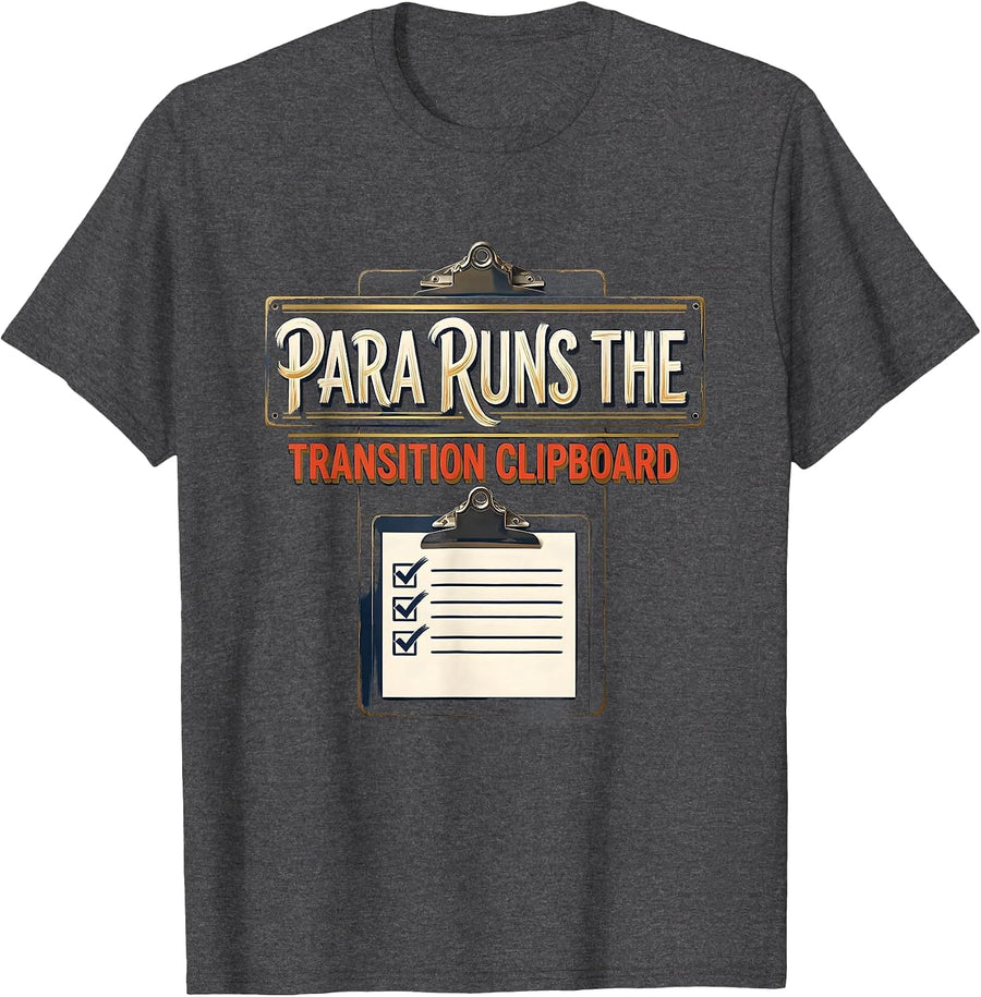 Men's PARA Runs The Transition Clipboard Funny Paraprofessional T-Shirt - Dark Heather Grey