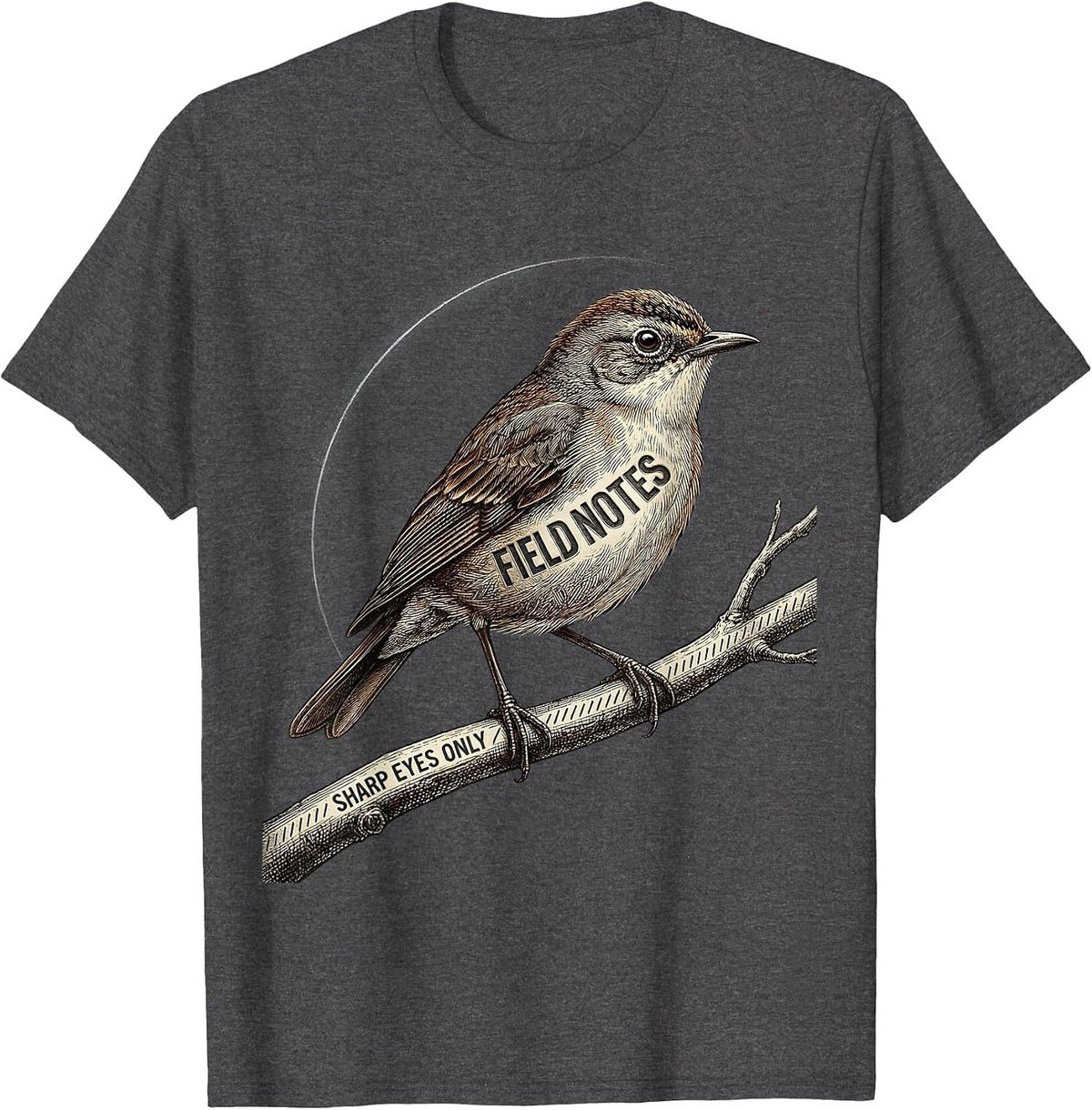 Field Notes Sharp Eyes Only Funny Birdwatching Bird Lover T-Shirt - Dark Heather Grey
