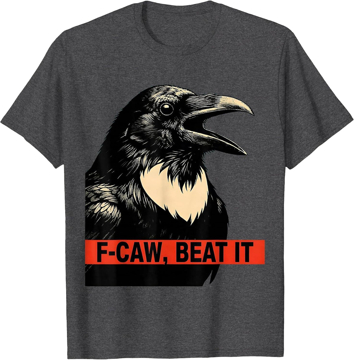 Men's F-Caw, Beat It Dark Humor Crow Lover Bird Nerd Vintage T-Shirt - Dark Heather Grey