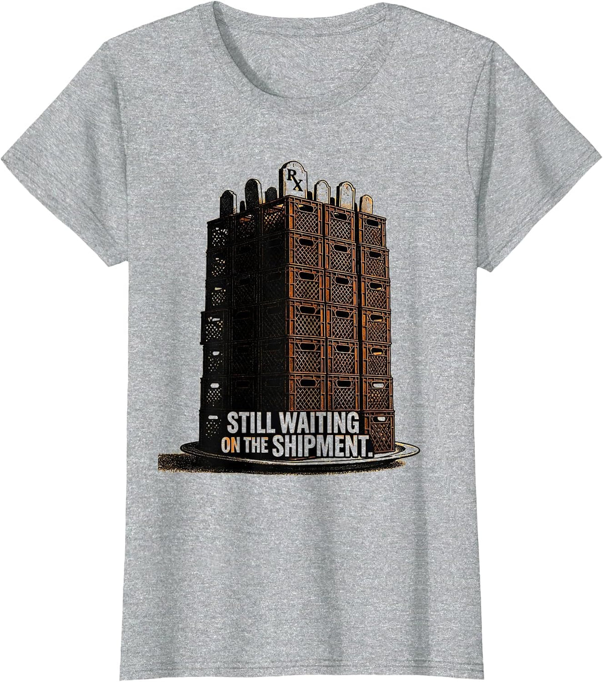 Women's Still Waiting On The Shipment Funny Pharmacy Halloween T-Shirt - Heather Grey