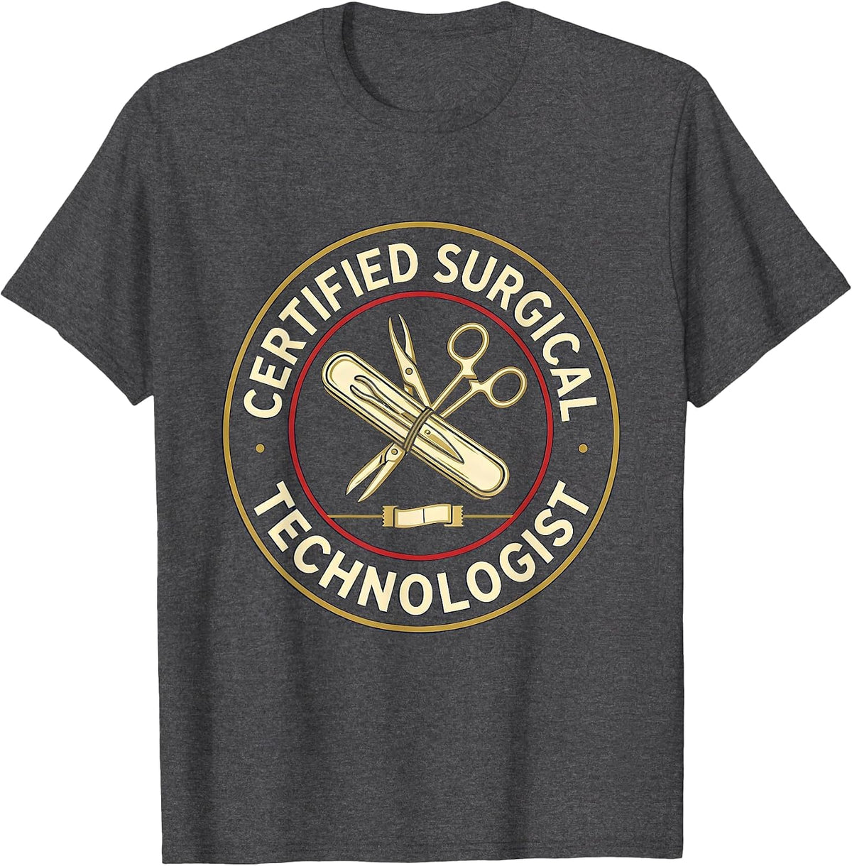 Men's Certified Surgical Technologist Funny Sterile Processing T-Shirt - Dark Heather Grey