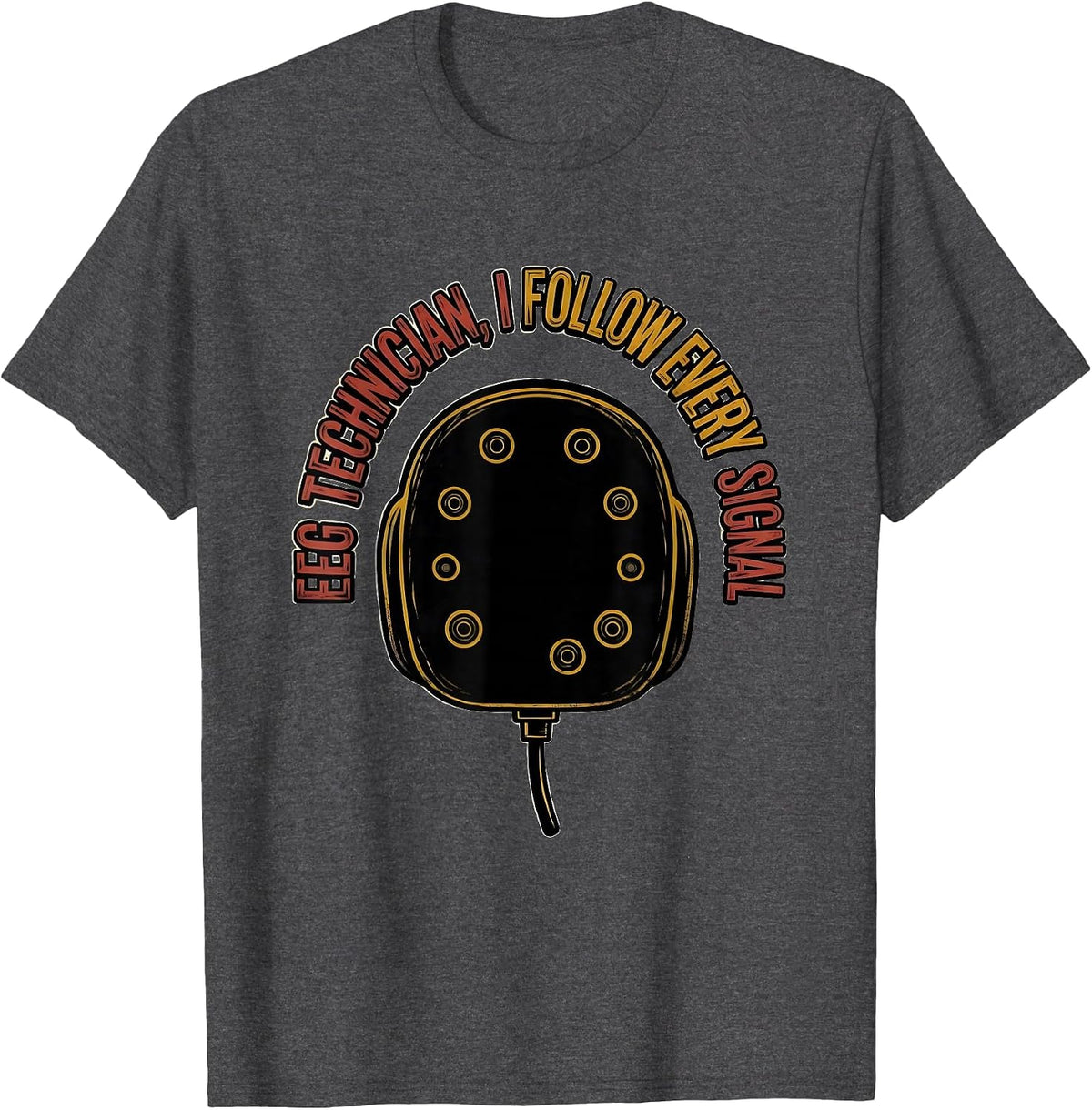 EEG Technician I Follow Every Signal Tattoo Healthcare Tech T-Shirt - Dark Heather Grey