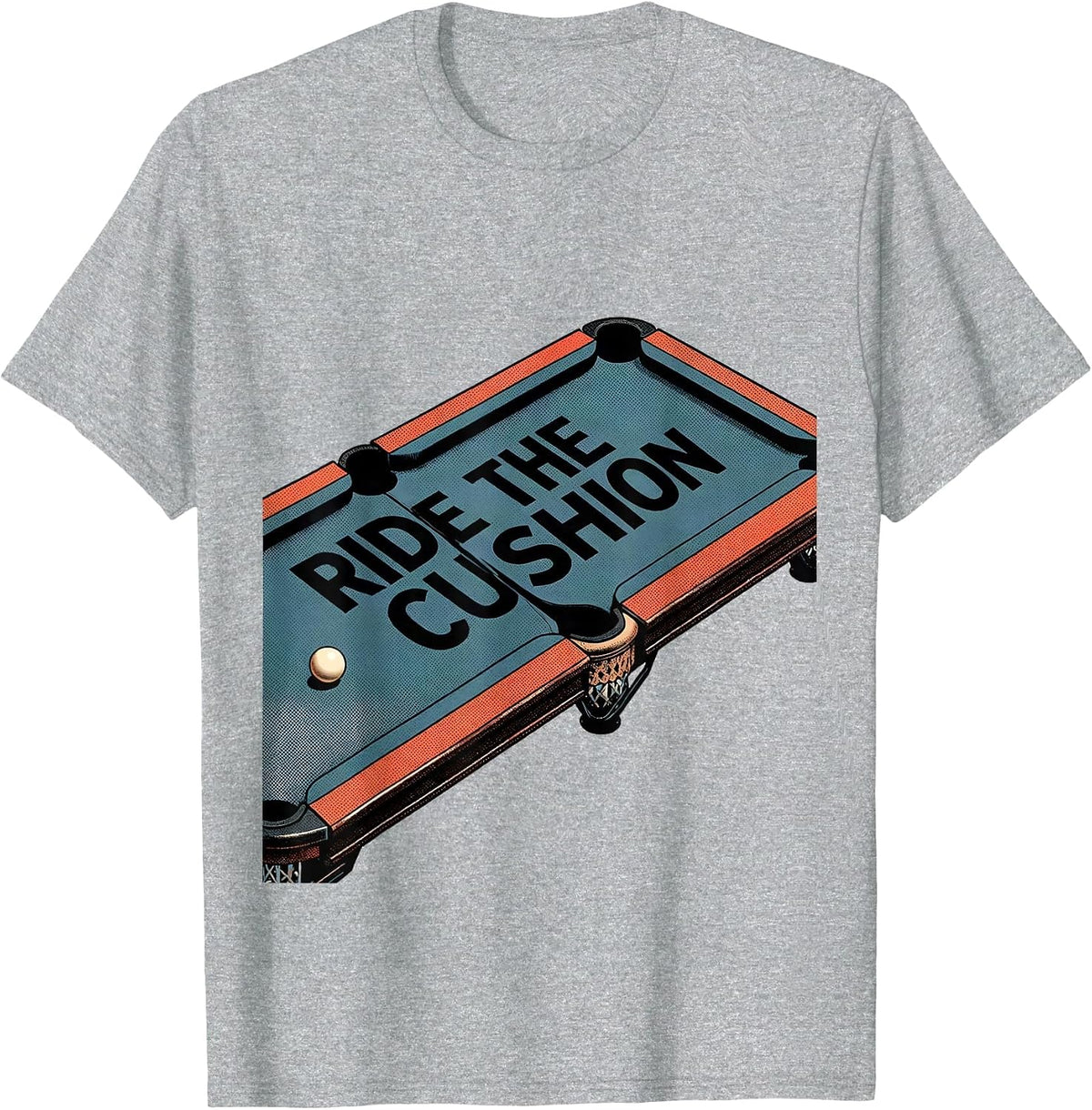 Men's Ride The Cushion Funny Billiards Pool Player Gift T-Shirt - Heather Grey