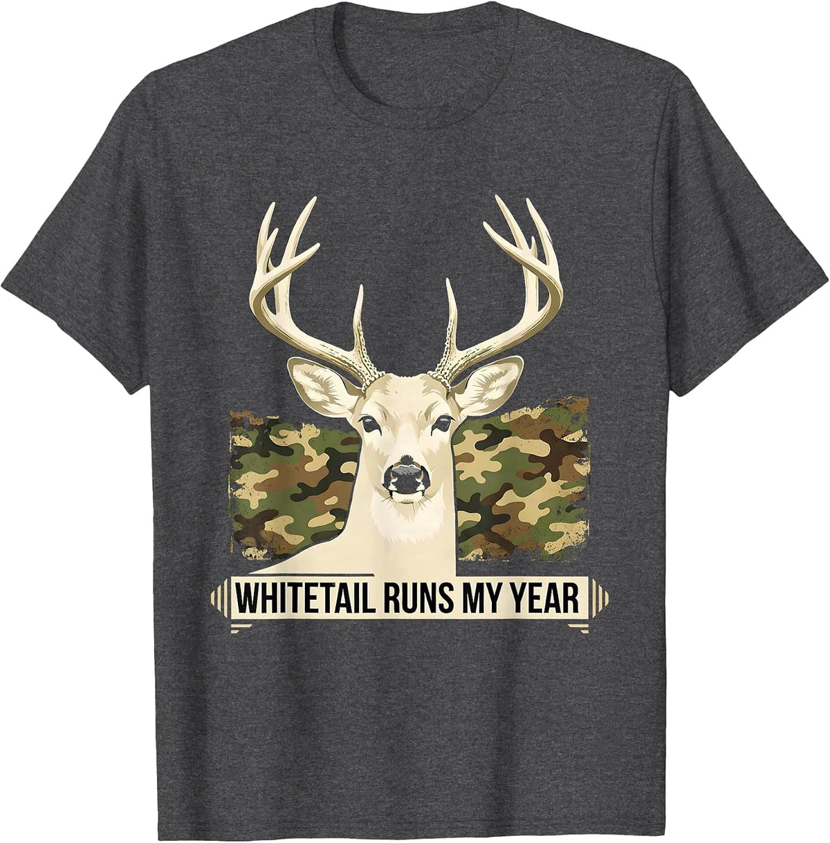 Whitetail Runs My Year Distressed Camo Hunting Dad Humor T-Shirt - Dark Heather Grey