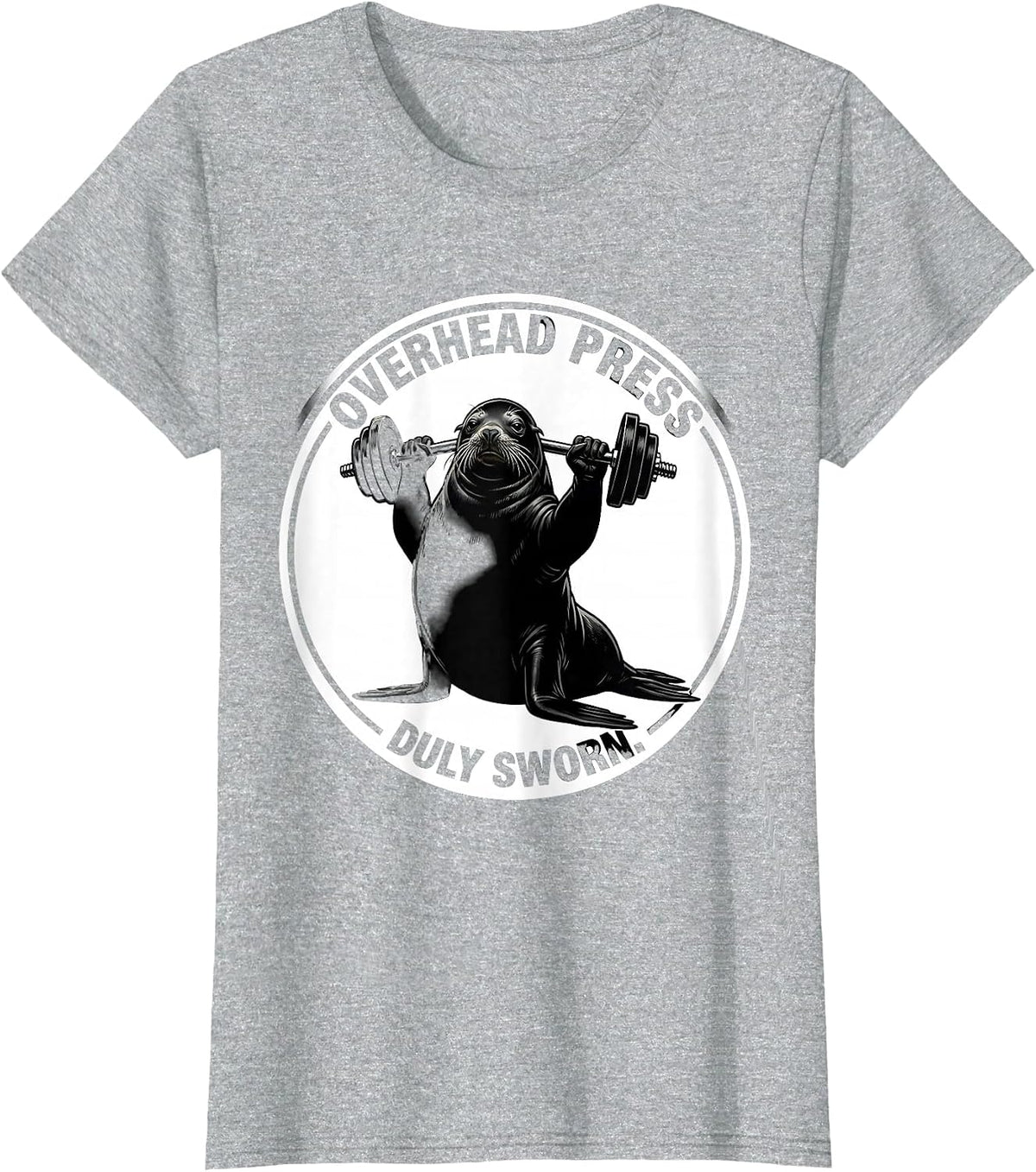 Overhead Press Duly Sworn Funny Gym Weightlifting Workout T-Shirt - Heather Grey