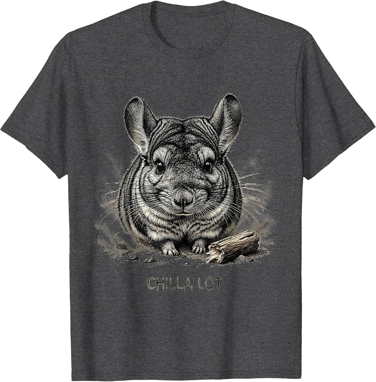 Chilla Lot Funny Chinchilla Owner Humor Pet Lover Gift T-Shirt - Dark Heather Grey