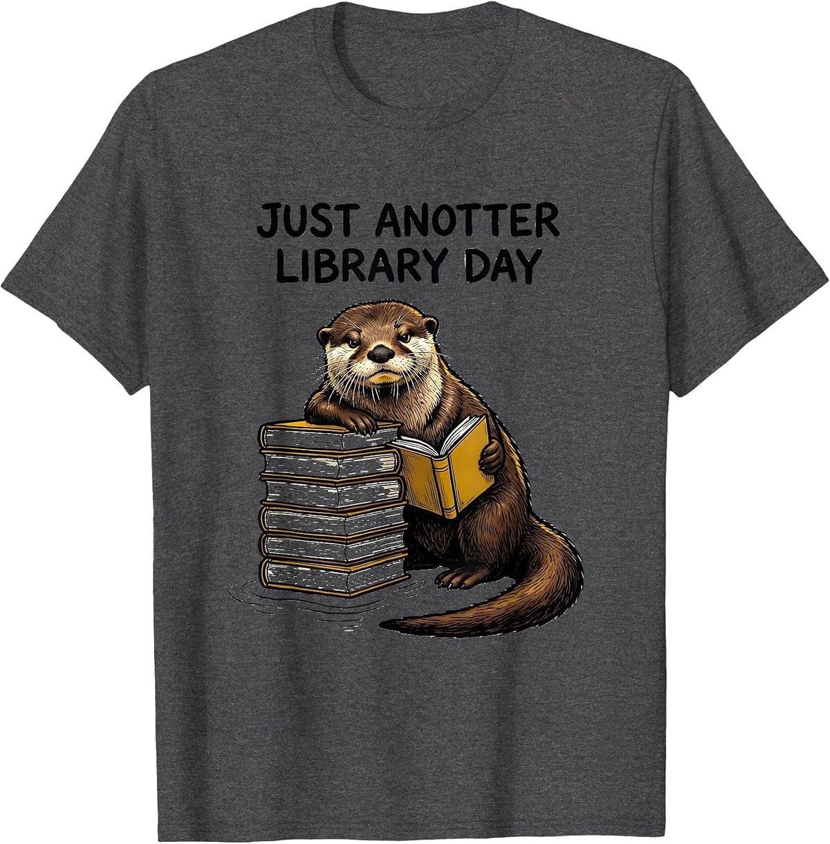 Men's Just Anotter Library Day Funny Otter Lover Pun Gift T-Shirt - Dark Heather Grey