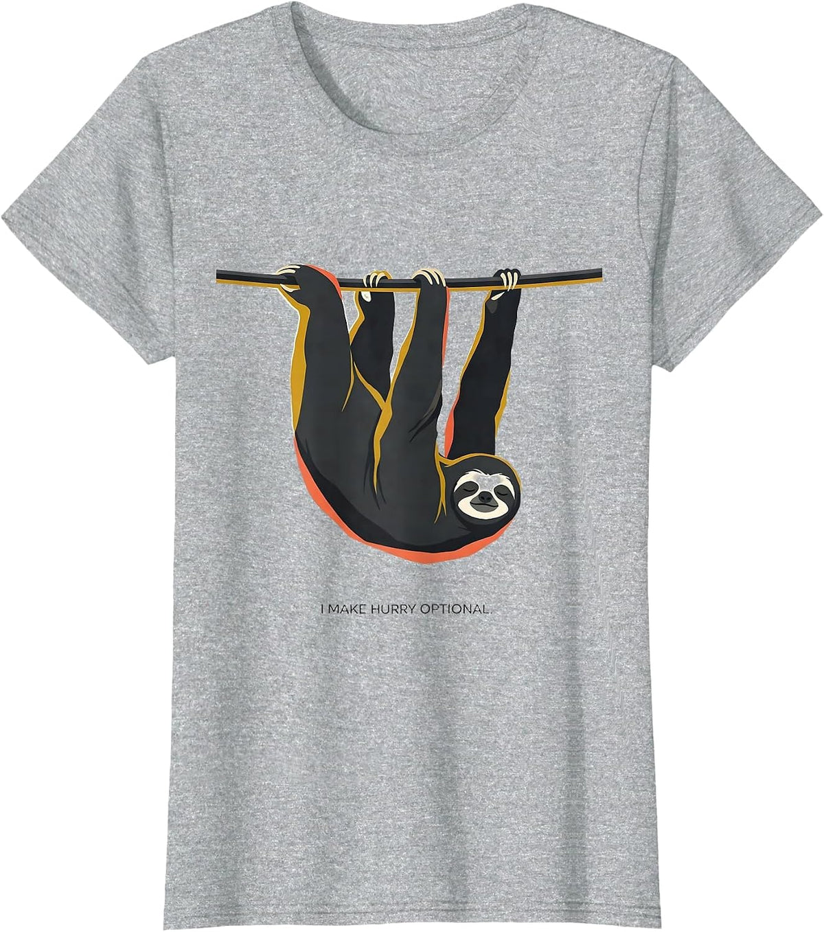 I Make Hurry Optional Funny Sloth Humor Gift for Sloth T-Shirt - Heather Grey