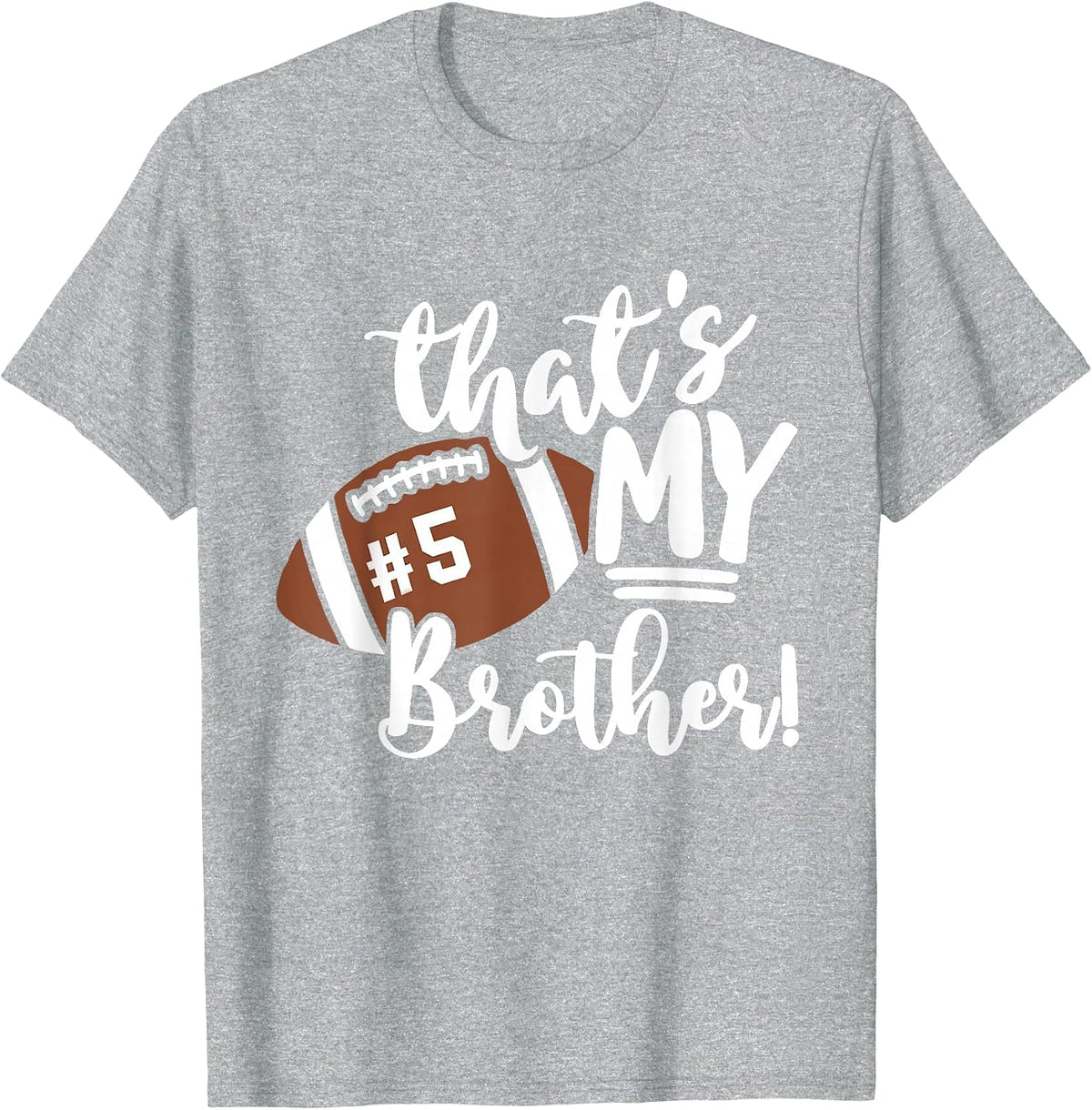 That's My Brother Football 5 Jersey Number Vintage Mom Dad T-Shirt - Heather Grey