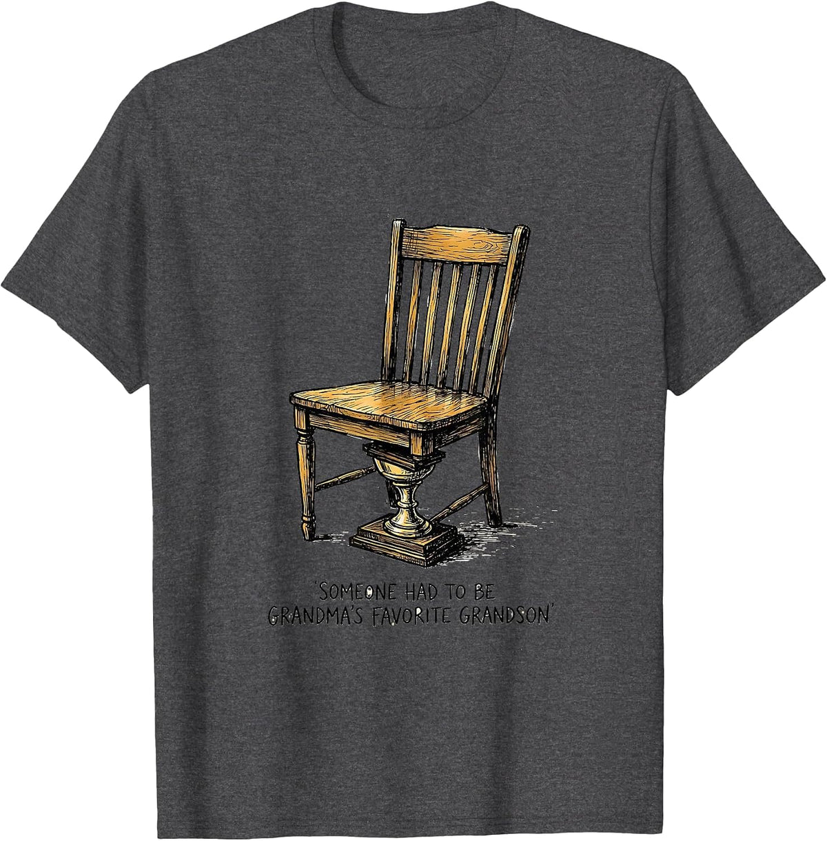 Men's Someone Had To Be Grandma's Favorite Grandson Funny T-Shirt - Dark Heather Grey