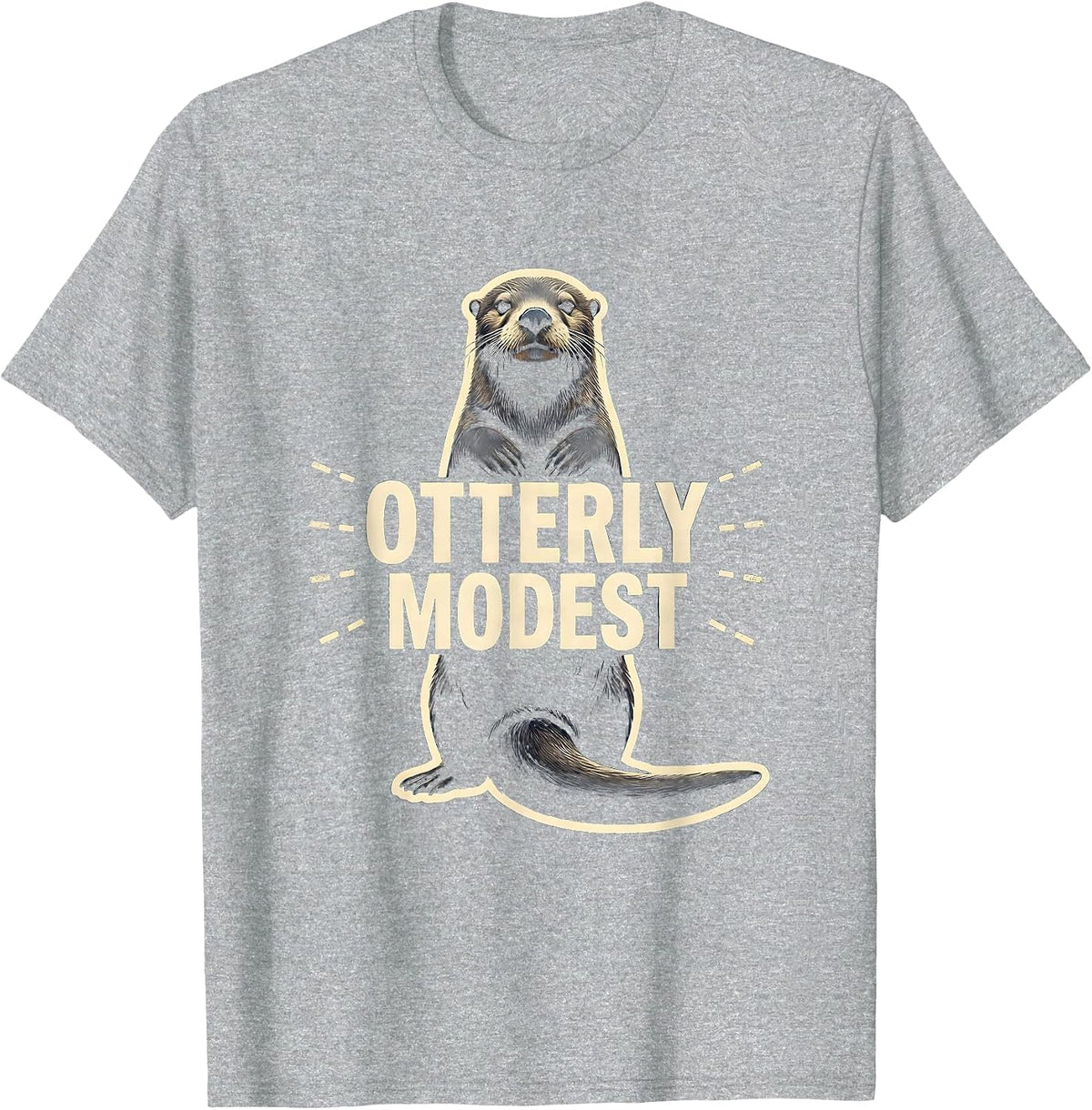 Men's Otterly Modest Funny Otter Lover Pun Humor Gift T-Shirt - Heather Grey