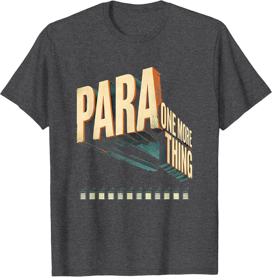Men's Para One More Thing Funny Paraprofessional Appreciation T-Shirt - Dark Heather Grey