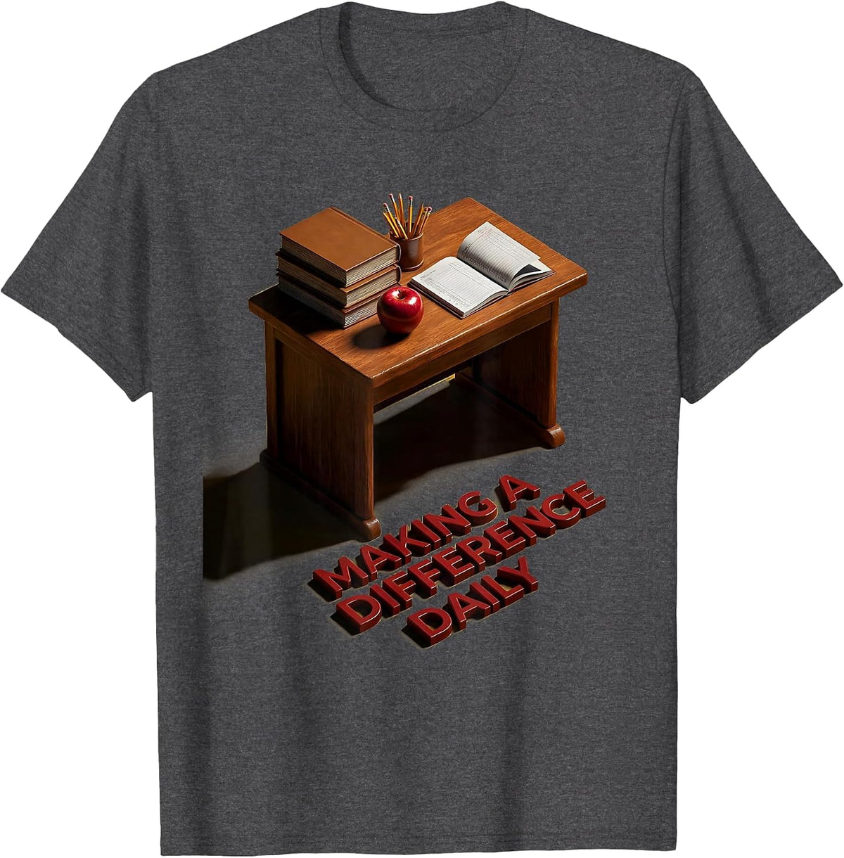 Making a Difference Daily Teacher Labor Day Design T-Shirt - Dark Heather Grey
