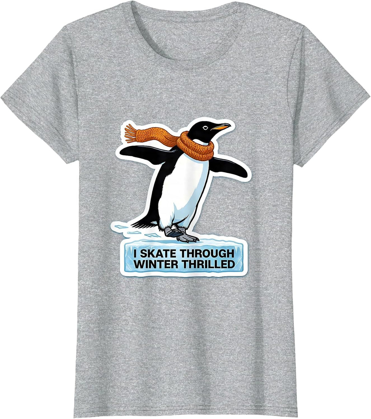Women's I Skate Through Winter Thrilled Funny Penguin Lover T-Shirt - Heather Grey