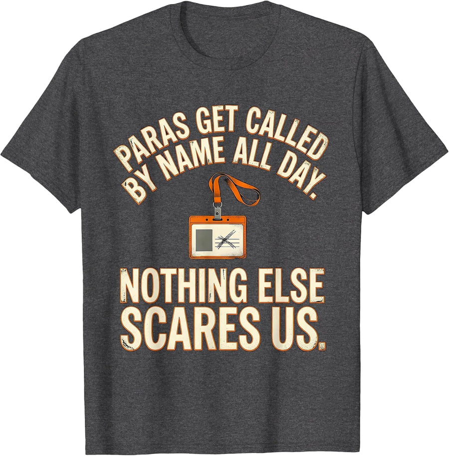 Men's Paras Get Called By Name All Day. Nothing Else Scares Us. T-Shirt - Dark Heather Grey