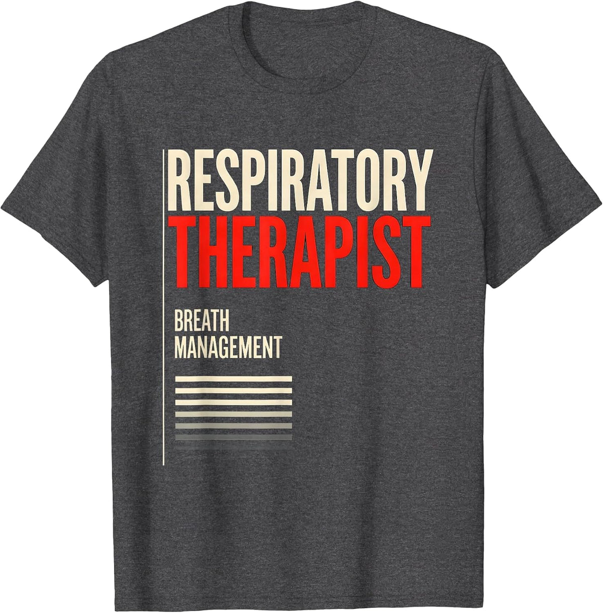 Men's Respiratory Therapist Breath Management Professional T-Shirt - Dark Heather Grey