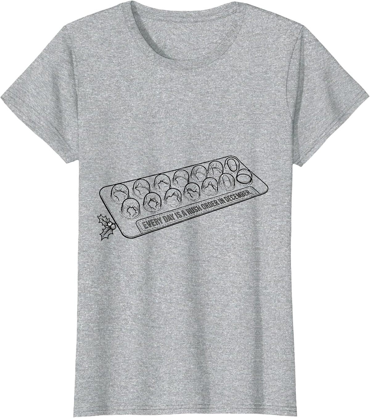 Women's Every Day Is A Rush Order In December Funny Pharmacy Tech T-Shirt - Heather Grey