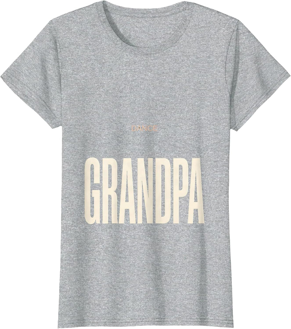DANCE GRANDPA Funny Dance Grandma Grandpa Family Role Humor T-Shirt - Heather Grey