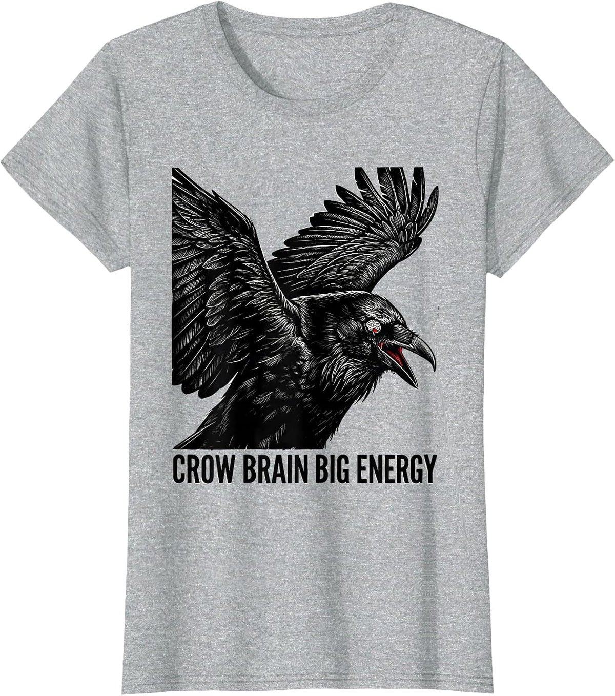 Crow Brain Big Energy Funny Crow Design T-Shirt - Heather Grey