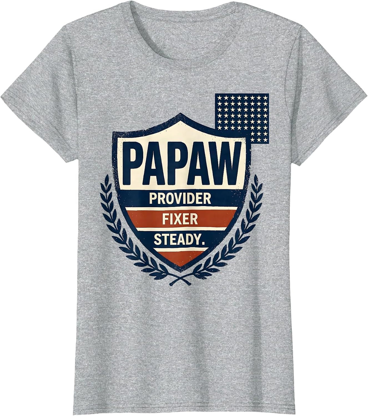 Papaw Provider Fixer Steady Patriotic American Flag T-Shirt - Heather Grey
