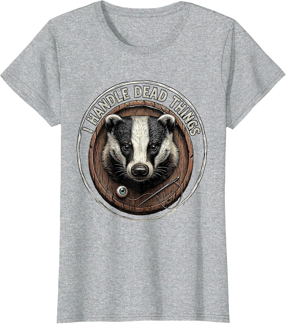 I Handle Dead Things Funny Taxidermist Humor Gift T-Shirt - Heather Grey