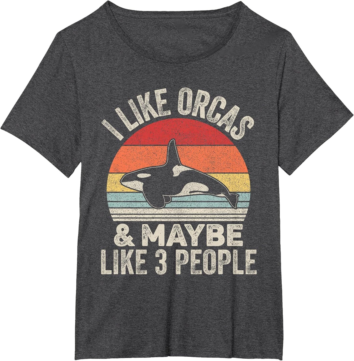 Vintage Retro I Like Orcas &Maybe 3 People Orca Killer Whale T-Shirt - Dark Heather Grey
