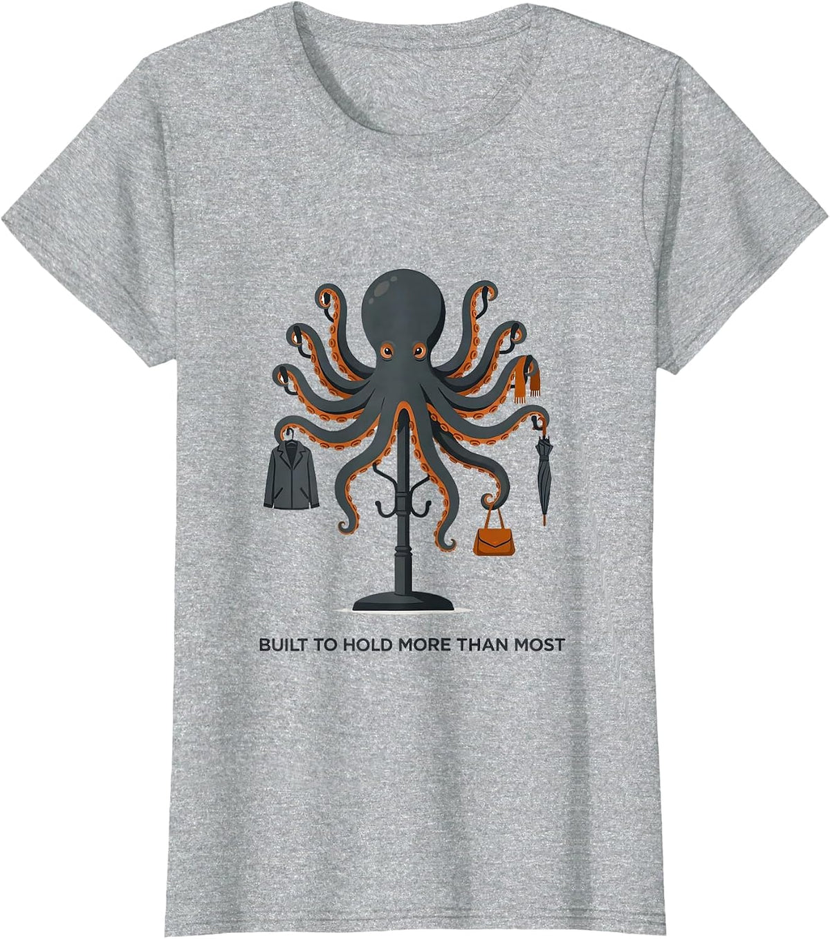 Women's Built To Hold More Than Most Editorial Conceptual Octopus T-Shirt - Heather Grey